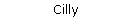 Cilly