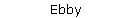 Ebby