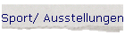 Sport/ Ausstellungen