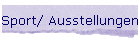 Sport/ Ausstellungen