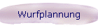 Wurfplannung